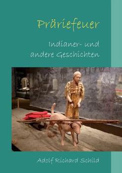 Paperback Präriefeuer: Indianer- und andere Geschichten [German] Book