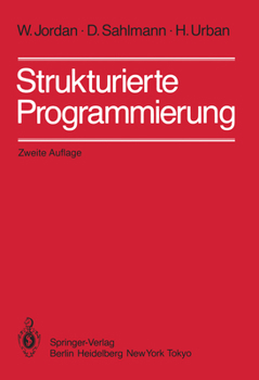 Paperback Strukturierte Programmierung: Einführung in Die Methode Und Ihren Praktischen Einsatz Zum Selbststudium [German] Book