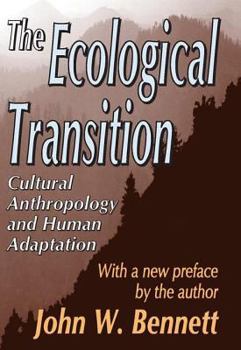 Paperback The Ecological Transition: Cultural Anthropology and Human Adaptation Book