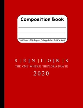 Paperback Seniors The One Where They Graduate 2020: Blank Composition Notebook for Class of 2020 Seniors, 2020 Graduation Gift, Lined Journal 100 Pages, College Book