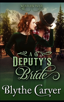 A Deputy's Bride: A Clean Western Bride Romance - Book #3 of the Western Fates