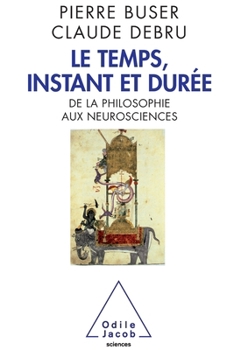 Paperback Time, instant and duration / Le Temps, instant et durée: De la philosophie aux neurosciences [French] Book