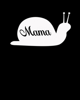Mama: Snail 2020 Monthly Planner Dated Journal 8 x 10 110 pages Notebook