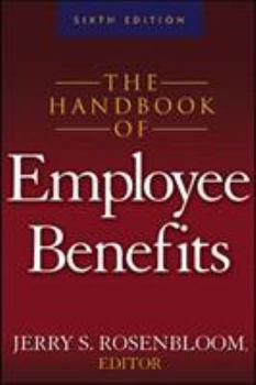 Hardcover The Handbook of Employee Benefits: Design, Funding and Administration Book