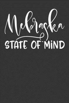 Paperback Nebraska State of Mind: 6x9 120 Page United States Bucket List Travel Planning Journal Book