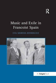 Music and Exile in Francoist Spain