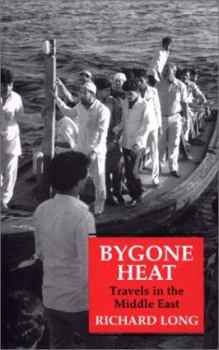 Hardcover Bygone Heat: Orientalist Memoirs Book