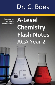 Paperback A-Level Chemistry Flash Notes AQA Year 2: Condensed Revision Notes - Designed to Facilitate Memorisation Book