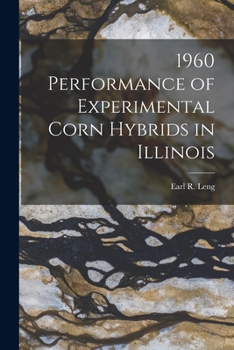 Paperback 1960 Performance of Experimental Corn Hybrids in Illinois Book