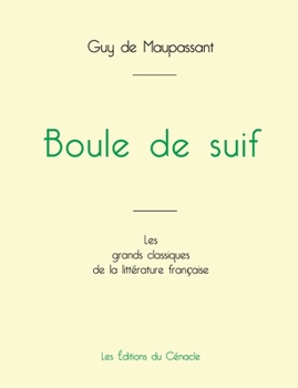 Boule de suif de Maupassant (édition grand format) (French Edition)