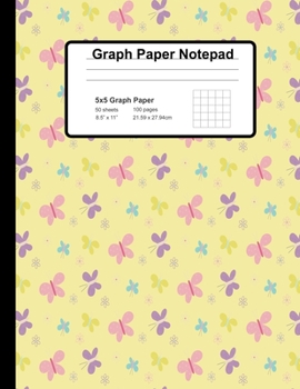 Paperback Graph Paper Notepad: 5x5 Graph Ruled Squared Graphing Paper With Cute Yellow Butterflies Cover Book