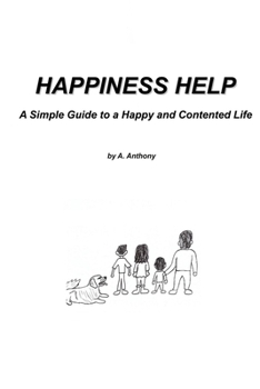 Paperback Happiness Help: A Simple Guide to a Happy and Contented Life Book