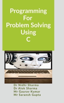 Hardcover Programming For Problem Solving Using C Book