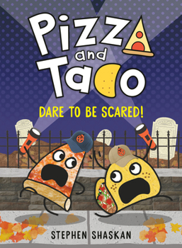 Hardcover Pizza and Taco: Dare to Be Scared!: (A Graphic Novel) Book