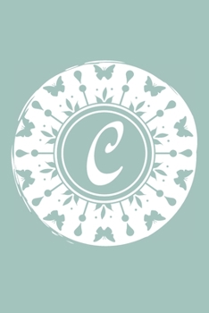 C: Initial C Monogram Notebook Journal Gift Pale blue Butterfly Circle design (Beautiful Butterflies Monogram Journals)