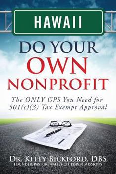 Paperback Hawaii Do Your Own Nonprofit: The ONLY GPS You Need for 501c3 Tax Exempt Approval Book