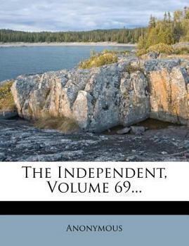 Paperback The Independent, Volume 69... Book