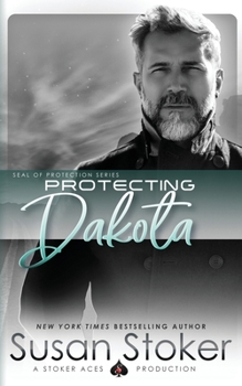 Proteggere Dakota - Book #1 of the Sleeper SEALs