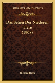 Paperback Das Sehen Der Niederen Tiere (1908) [German] Book