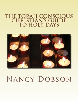 Paperback The Torah Conscious Christian's GUIDE TO HOLY DAYS Book