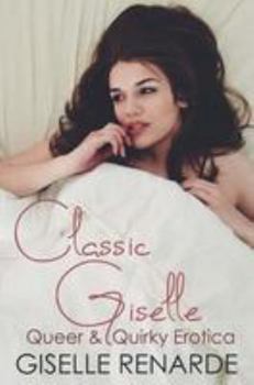 Paperback Classic Giselle: Queer and Quirky Erotica Book