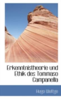 Erkenntnistheorie und Ethik des Tommaso Campanell