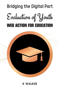 Paperback Bridging the Digital Part Evaluation of Youth Web Action For Education Book