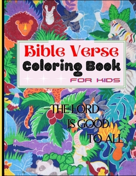 Bible Verse Coloring Book: A Fun Relaxing Christian Gift Coloring Activity Workbook for Kids - Inspirational Bible Quotes, Stress Relieving Animal Designs & Motivational Scripture Verses