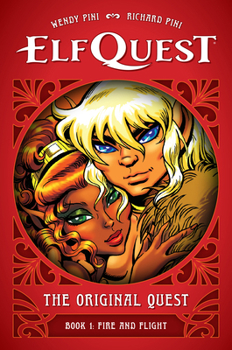 Hardcover Elfquest: The Original Quest: Book 1--Fire and Flight Book