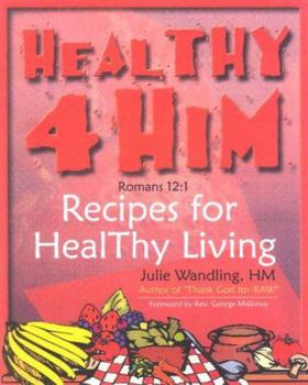 Paperback Healthy 4 Him: Recipes for Healthy Living Book