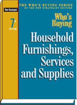 Paperback Who's Buying Household Furnishings, Services, and Supplies (Who's Buying Series) Book