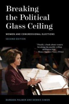 Paperback Breaking the Political Glass Ceiling: Women and Congressional Elections Book