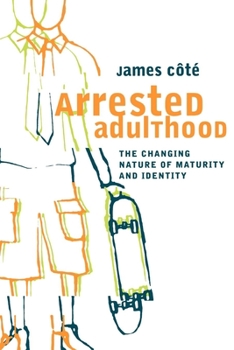 Paperback Arrested Adulthood: The Changing Nature of Maturity and Identity Book