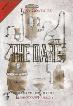 Hardcover The Dare: Can You Walk Away from Your Poisonous Passion? Book