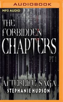 The Forbidden Chapters - Book #13 of the Afterlife Saga