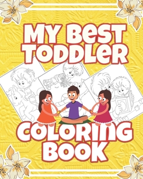 Paperback My best toddler Coloring book: Big activity coloring book for children and kids, coloring activity toddlerz Book