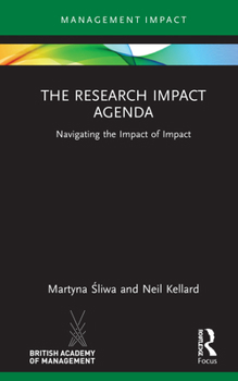 Hardcover The Research Impact Agenda: Navigating the Impact of Impact Book