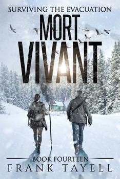 Mort Vivant - Book #14 of the Surviving The Evacuation