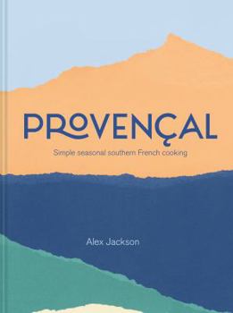 Hardcover Proven?al: Simple Seasonal Southern French Cooking (Rizzoli)) Book