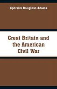 Paperback Great Britain and the American Civil War Book