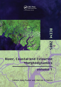 Hardcover River, Coastal and Estuarine Morphodynamics: Proceedings of the 4th Iahr Symposium on River, Coastal and Estuarine Morphodynamics (Rcem 2005, Urbana, Book