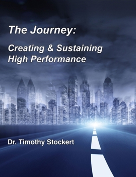 Paperback The Journey: Creating & Sustaining High Performance Book