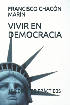 Paperback Vivir En Democracia: 15 Consejos Prácticos [Spanish] Book