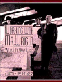 Paperback Working with Mr. Wright: What It Was Like Book