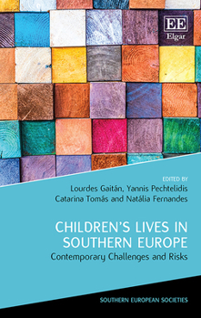Hardcover Children's Lives in Southern Europe: Contemporary Challenges and Risks (Southern European Societies series) Book