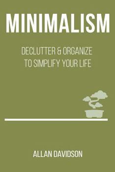 Paperback Minimalism: Declutter & Organize to Simplify your Life Book