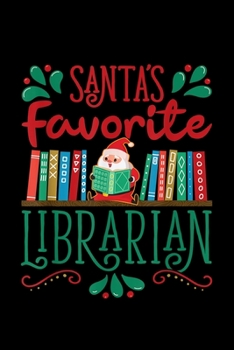 Santas Favorite librarian: Librarian Notebook College Blank Lined 6 x 9 inch 110 pages -Notebook for Librarian Journal for Writing- Reading book Lovers Notebook for Girls-Gift for Kid Student Notebook