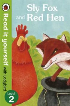 Read It Yourself Sly Fox and Red Hen