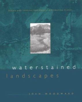 Hardcover Waterstained Landscapes: Seeing and Shaping Regionally Distinctive Places Book