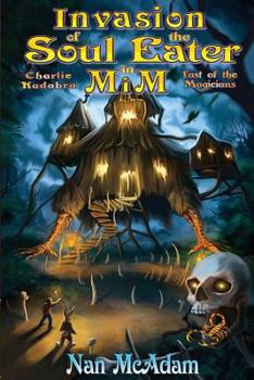 Paperback Invasion of the Soul-Eater in Mim: Charlie Kadabra Last of the Magicians Book